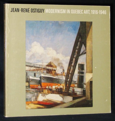 Stock image for Modernism in Quebec art, 1916-1946 for sale by Arundel Books