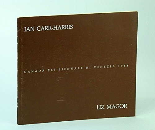 Ian Carr-Harris, Liz Magor: Canada XLI Biennale di Venezia, 1984 - Bradley, Jessica