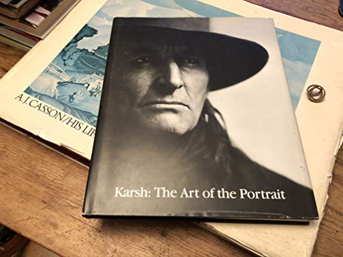 Stock image for Karsh: The Art Of The Portrait for sale by Olmstead Books