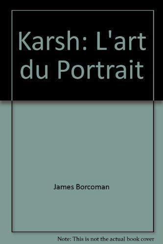 Imagen de archivo de Karsh : L'Art du Portrait a la venta por Ullmanbooks