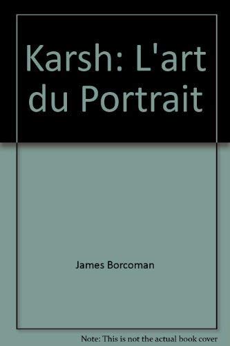 9780888845924: Karsh: L'art du Portrait