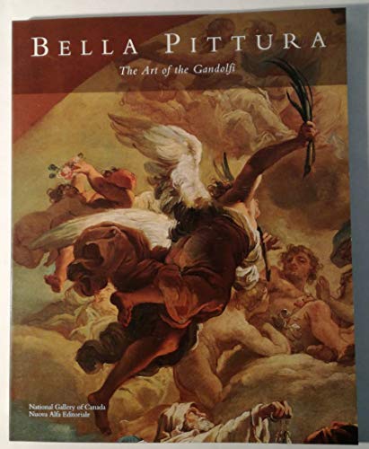 Imagen de archivo de Bella Pittura: The Art of the Gandolfi a la venta por Defunct Books