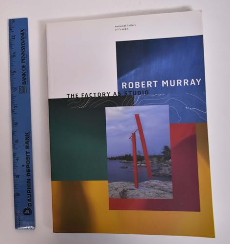 9780888846921: Robert Murray: The Factory as Studio