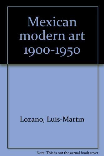 9780888847072: Mexican Modern Art 1900 - 1950