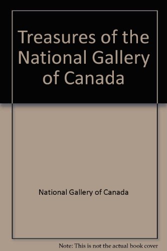 Imagen de archivo de Treasures of the National Gallery of Canada a la venta por Wonder Book