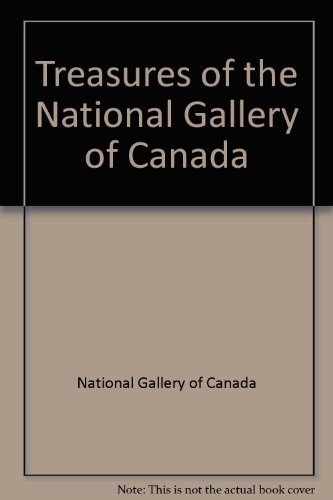 Stock image for Treasures of the National Gallery of Canada for sale by Wonder Book