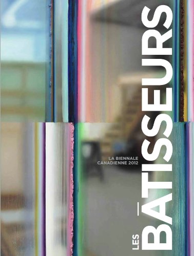 Beispielbild fr Les Batisseurs : La biennale canadienne 2012 zum Verkauf von Montreal Books