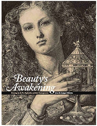 Beispielbild fr Beauty's Awakening: Drawings by the Pre-Raphaelites and Their Contemporaries from the Lanigan Collection zum Verkauf von WorldofBooks