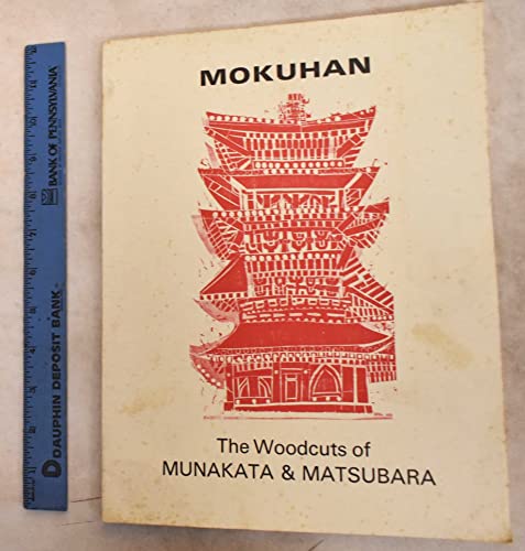 Stock image for Mokuhan: The Woodcuts of Munakata & Matsubara for sale by Michael Knight, Bookseller