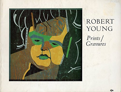 Robert Young, prints/gravures (9780888850546) by Young, Robert