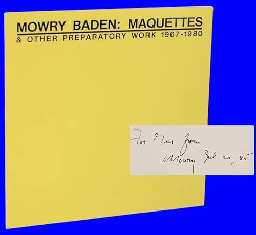 Stock image for MOWRY BADEN : MAQUETTES & OTHER PREPARATORY WORK 1967-1980 : JUNE 6 TO JULY 28, 1985 for sale by Second Story Books, ABAA