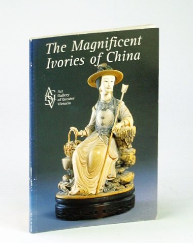 Stock image for The Magnificent Ivories of China for sale by dsmbooks