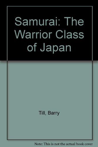 Stock image for Samurai The Warrior Class of Japan for sale by The Book Chaser (FABA)