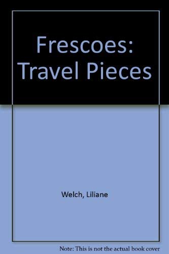 9780888878342: Frescoes: Travel Pieces