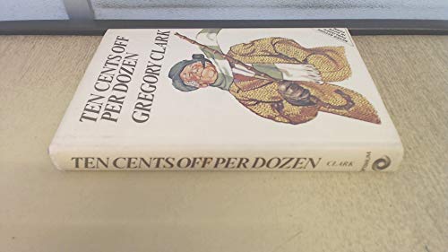 Beispielbild fr Ten Cents off per Dozen : A Gregory Clark Omnibus zum Verkauf von Better World Books