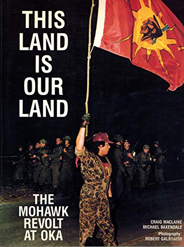 Imagen de archivo de This Land Is Our Land Mohawk Revolt at Oka a la venta por Grey Matter Books