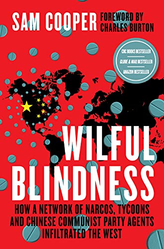 Beispielbild fr Wilful Blindness, How a network of narcos, tycoons and CCP agents Infiltrated the West zum Verkauf von ZBK Books