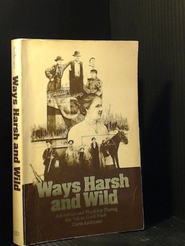 Imagen de archivo de Ways Harsh & Wild a la venta por RareNonFiction, IOBA