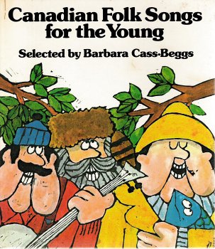 Stock image for Canadian Folk Songs for the Young for sale by Better World Books: West