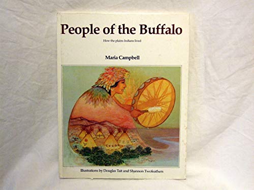 9780888940896: People of the buffalo: How the plains Indians lived