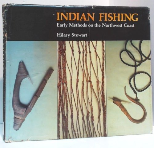 Early Methods on the Northwest Coast by Stewart Indian Fishing Hilary 
