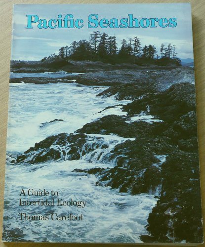 Stock image for Pacific seashores: A guide to intertidal ecology for sale by Ergodebooks