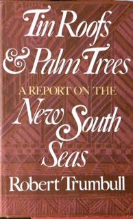 Stock image for Tin Roofs & Palm Trees: A Report on the New South Seas for sale by Antiquarius Booksellers