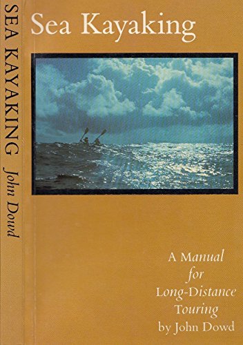Stock image for Sea Kayaking: A Manual for Long-Distance Touring for sale by Better World Books: West