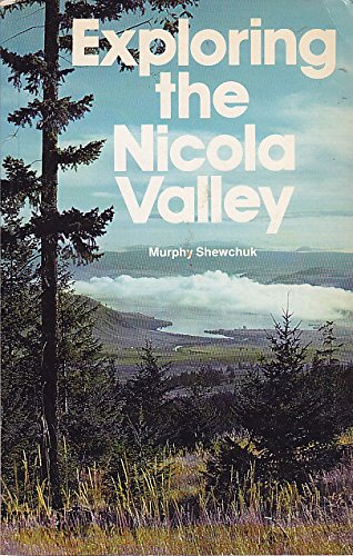 Exploring The Nicola Valley