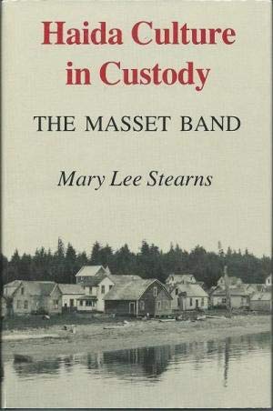 9780888943101: Haida Culture in Custody: The Masset Band