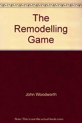 Stock image for The Remodelling Game for sale by Wonder Book