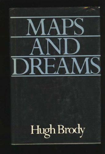 Imagen de archivo de Maps and Dreams. Indians and the British Columbia Frontier a la venta por Old Favorites Bookshop LTD (since 1954)