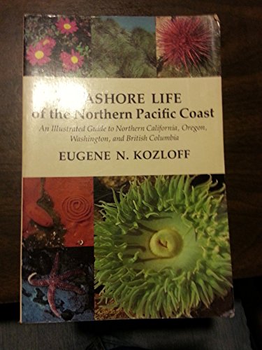 Seashore life of the northern Pacific coast : an illustrated guide to the common marine organisms...