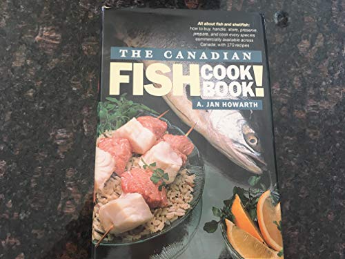 Stock image for The Canadian Fish Cookbook! for sale by RareNonFiction, IOBA