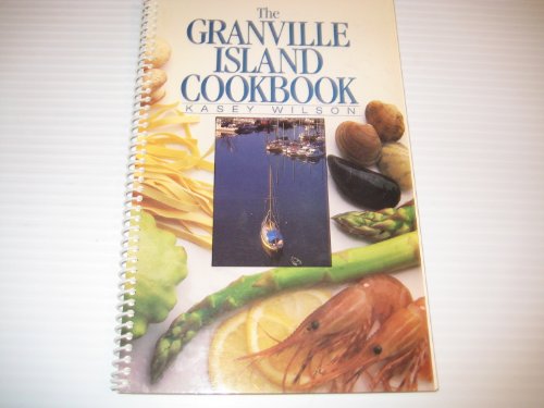 Beispielbild fr The Granville Island cookbook zum Verkauf von ThriftBooks-Dallas