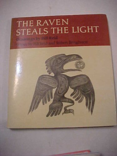 9780888944474: The raven steals the light [Hardcover] by Reid, William