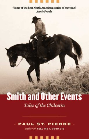 Stock image for Smith and Other Events: Tales of the Chilcotin for sale by Front Cover Books