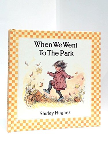 Stock image for When we went to the park for sale by ThriftBooks-Dallas