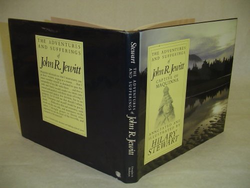 Stock image for The Adventures and Sufferings of John R. Hewitt, Captive of Maquinna for sale by Books of the Smoky Mountains