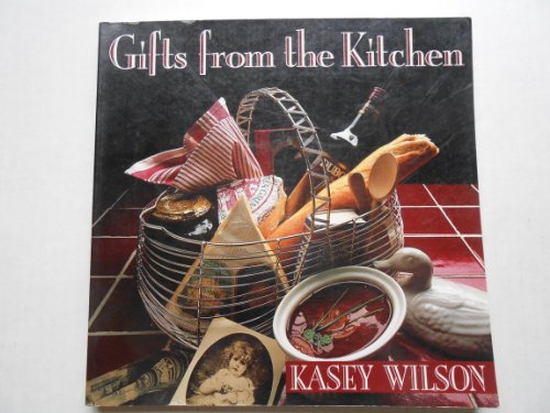 Stock image for GIFTS FROM THE KITCHEN for sale by COOK AND BAKERS BOOKS