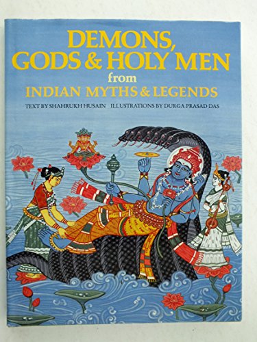9780888945761: Demons, gods & holy men from Indian myths & legends (World mythologies series)