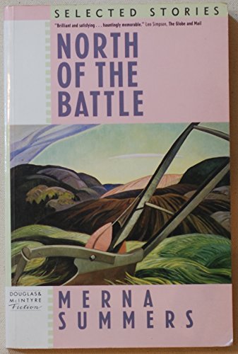 9780888945907: North of the battle (Douglas & McIntyre fiction)