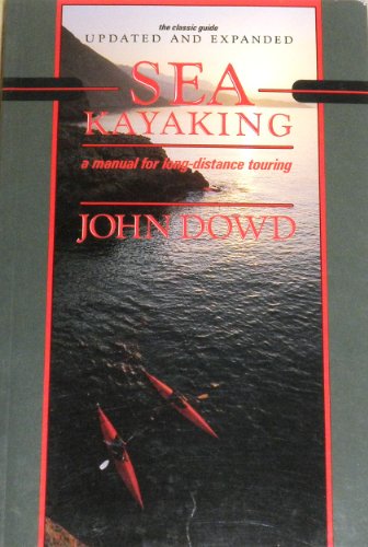 Beispielbild fr Sea Kayaking: A Manual for Long Distance Touring zum Verkauf von Wonder Book