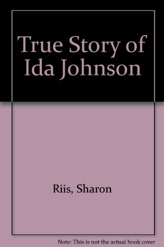 Stock image for True Story of Ida Johnson for sale by ThriftBooks-Atlanta