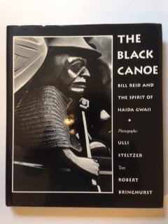 Imagen de archivo de The black canoe: Bill Reid and the spirit of Haida Gwaii a la venta por Wonder Book