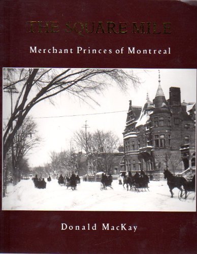 Beispielbild fr Square Mile Merchant Princes of Montreal zum Verkauf von WorldofBooks