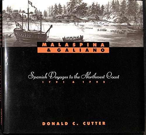 Imagen de archivo de Malaspino and Galiano: Spanish Voyages to the Northwest Coast, 1791-1792 a la venta por COLLINS BOOKS