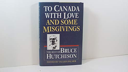 9780888947253: To Canada With Love and Misgivings