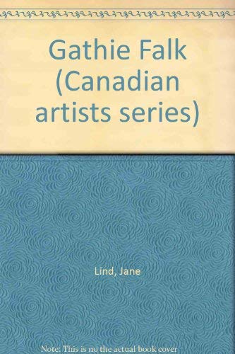 Beispielbild fr Gathie Falk (Canadian artists series) zum Verkauf von ! Turtle Creek Books  !