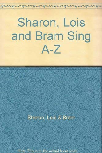 Stock image for Sharon, Lois and Bram Sing A-Z for sale by June Samaras